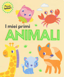 I miei primi animali. Piccoli lettori. Ediz. a colori.pdf