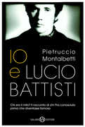 Libro Io e Lucio Battisti Pietruccio Montalbetti
