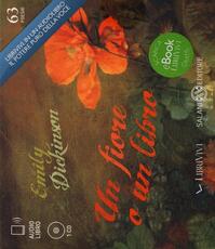 Libro Un fiore o un libro. Audiolibro. CD Audio formato MP3 Emily Dickinson