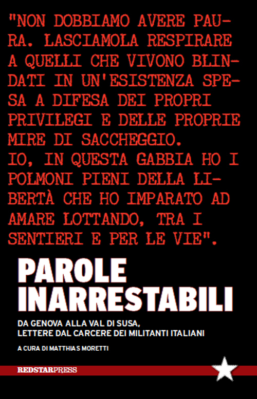 Image of Parole inarrestabili. Da Genova alla Val di Susa, lettere dal carcere dei militanti italiani