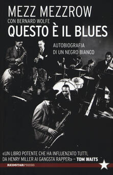 Questo è il blues. Autobiografia di un negro bianco.pdf