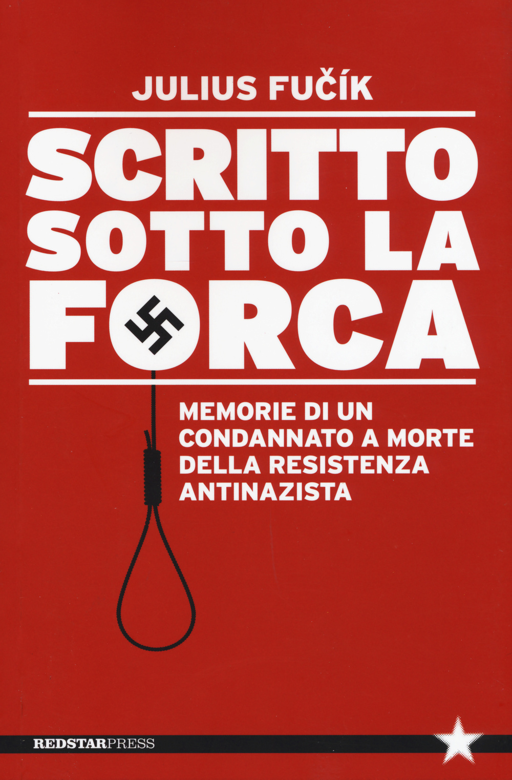 Image of Scritto sotto la forca. Memorie di un condannato a morte della resistenza antinazista
