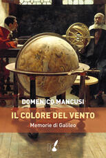 Libro Il colore del vento. Memorie di Galileo Domenico Mancusi