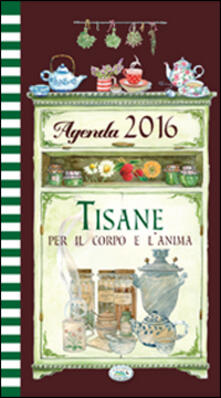 Tisane per il corpo e lanima. Agenda 2016.pdf