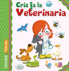 Cris fa la veterinaria. Ediz. illustrata.pdf