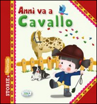 Image of Annì va a cavallo. Ediz. illustrata