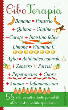 Cibo terapia. 58 cibi curativi indispensabili alla nostra salute quotidiana.pdf