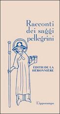 Libro Racconti dei saggi pellegrini Edith de La Héronnière