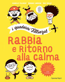 Rabbia e ritorno alla calma. I quaderni Filliozat. Con adesivi.pdf