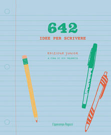 642 idee per scrivere. Ediz. junior.pdf