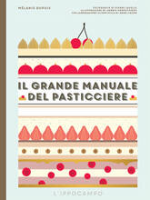 Libro Il grande manuale del pasticciere Mélanie Dupuis