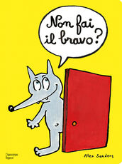 Libro Non fai il bravo? Ediz. a colori Alex Sanders