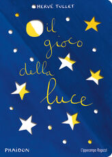 Libro Il gioco della luce. Ediz. a colori Hervé Tullet