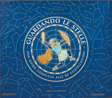 Guardando le stelle. Una guida completa alle 88 costellazioni.pdf