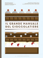Libro Il grande manuale del cioccolatiere Mélanie Dupuis Emmanuelle Beauregard