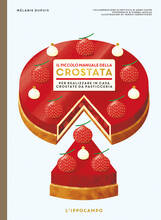 Libro Il piccolo manuale della crostata. Per realizzare in casa crostate da pasticceria Mélanie Dupuis