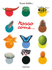 Libro Rosso come.... Ediz. illustrata Pascale Estellon