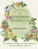 Libro Alla scoperta del giardino segreto Marta McDowell