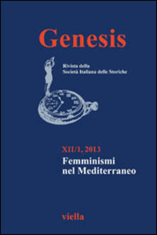 Genesis. Rivista della Società italiana delle storiche (2013). Vol. 1: Femminismi nel Mediterraneo..pdf