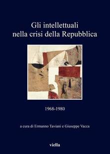 Gli intellettuali nella crisi della Repubblica. 1968-1980.pdf