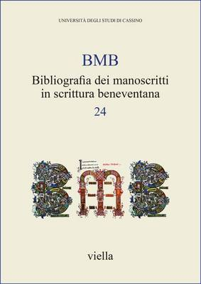 Image of BMB. Bibliografia dei manoscritti in scrittura beneventana. Vol. 24