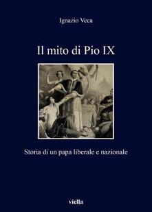 Il mito di Pio IX. Storia di un papa liberale e nazionale.pdf