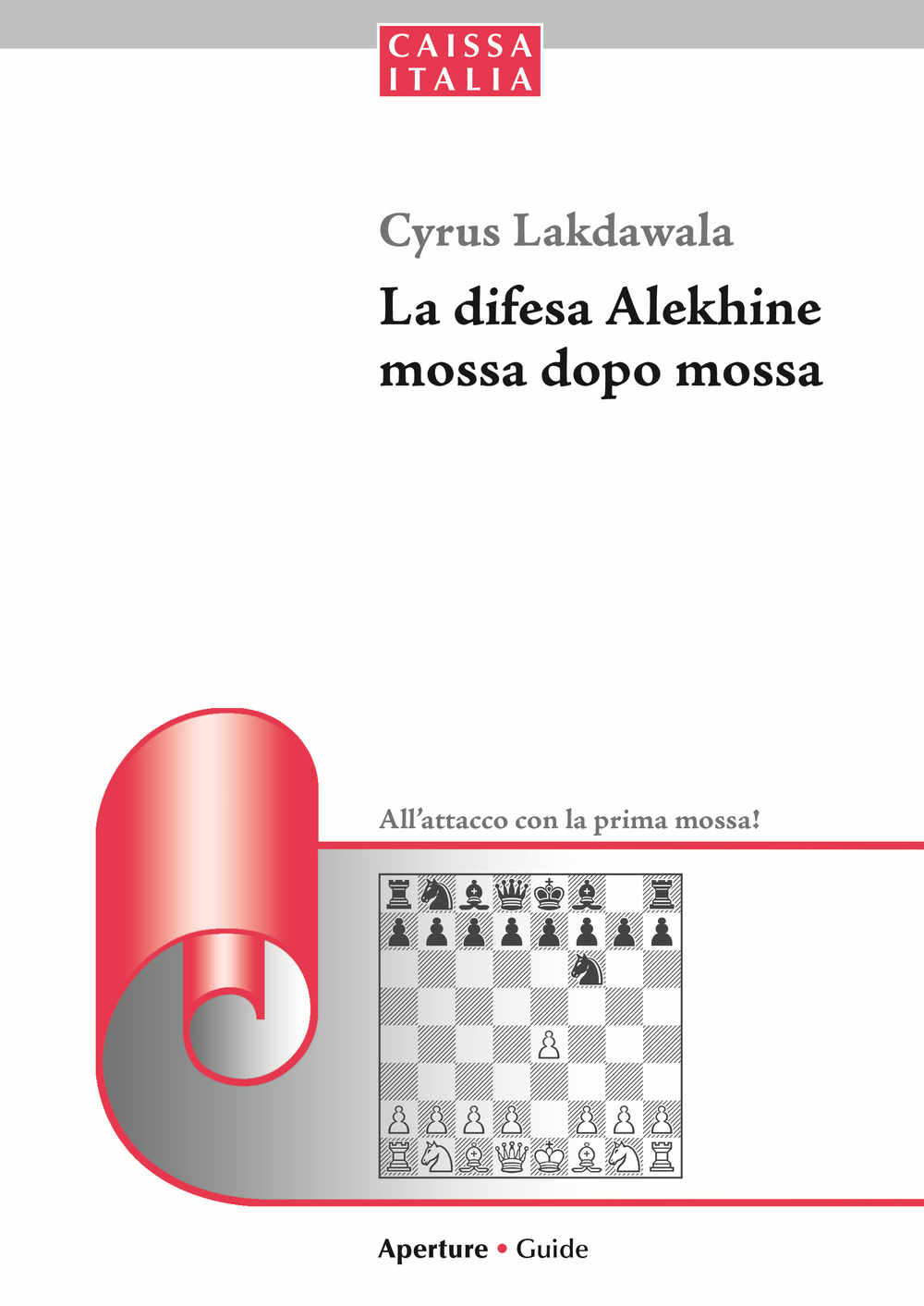 Image of La difesa Alekhine mossa dopo mossa. All'attacco con la prima mossa