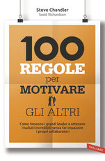Libro 100 regole per motivare gli altri Steve Chandler Scott Richardson