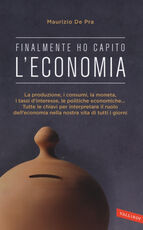 Libro Finalmente ho capito l'economia Maurizio De Pra