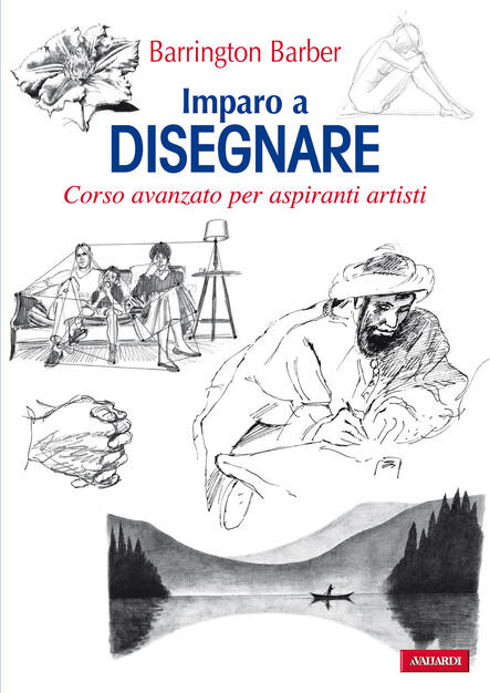 Imparo A Disegnare Corso Avanzato Per Aspiranti Artisti Barber Barrington Ebook Epub Con Drm Ibs