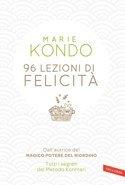 96 Lezioni Di Felicita Marie Kondo Libro Vallardi A Sakura Ibs