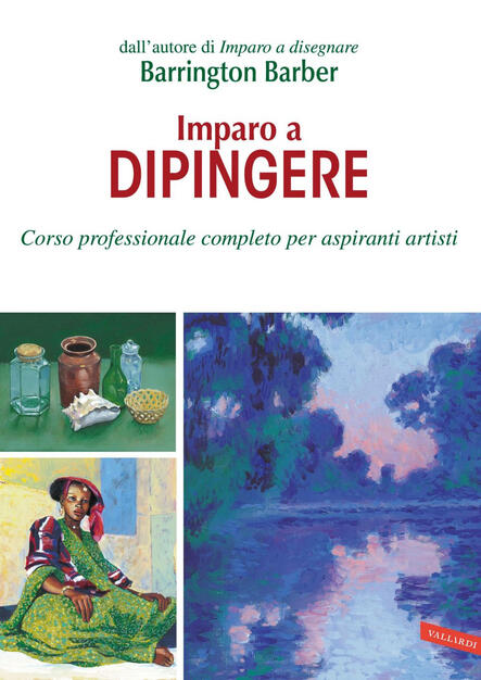 Imparo A Dipingere Corso Professionale Completo Per Aspiranti Artisti Barber Barrington Ebook Epub Con Drm Ibs