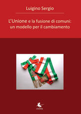 Libro L' unione e la fusione di comuni Sergio Luigino