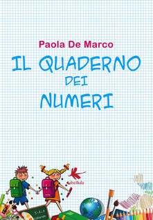 Il quaderno dei numeri. Ediz. illustrata.pdf