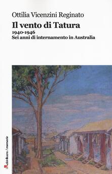Il vento di Tatura 1940-1946. Sei anni di internamento in Australia.pdf