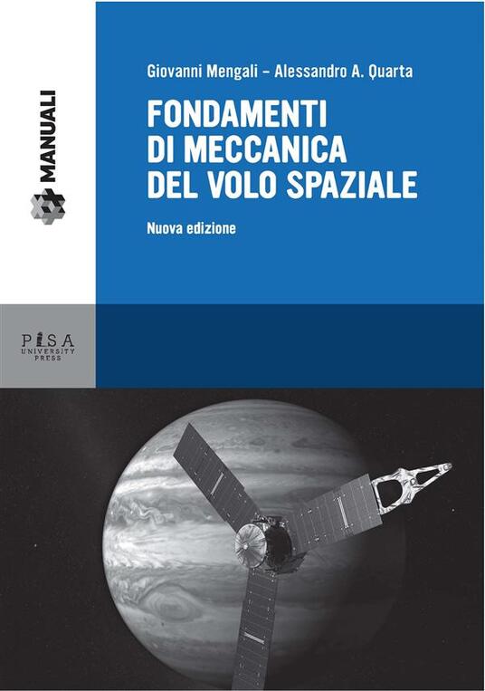 Fondamenti di meccanica del volo spaziale - Giovanni Mengali,Alessandro A. Quarta - ebook