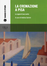 Libro La cremazione a Pisa. Le ragioni di una scelta