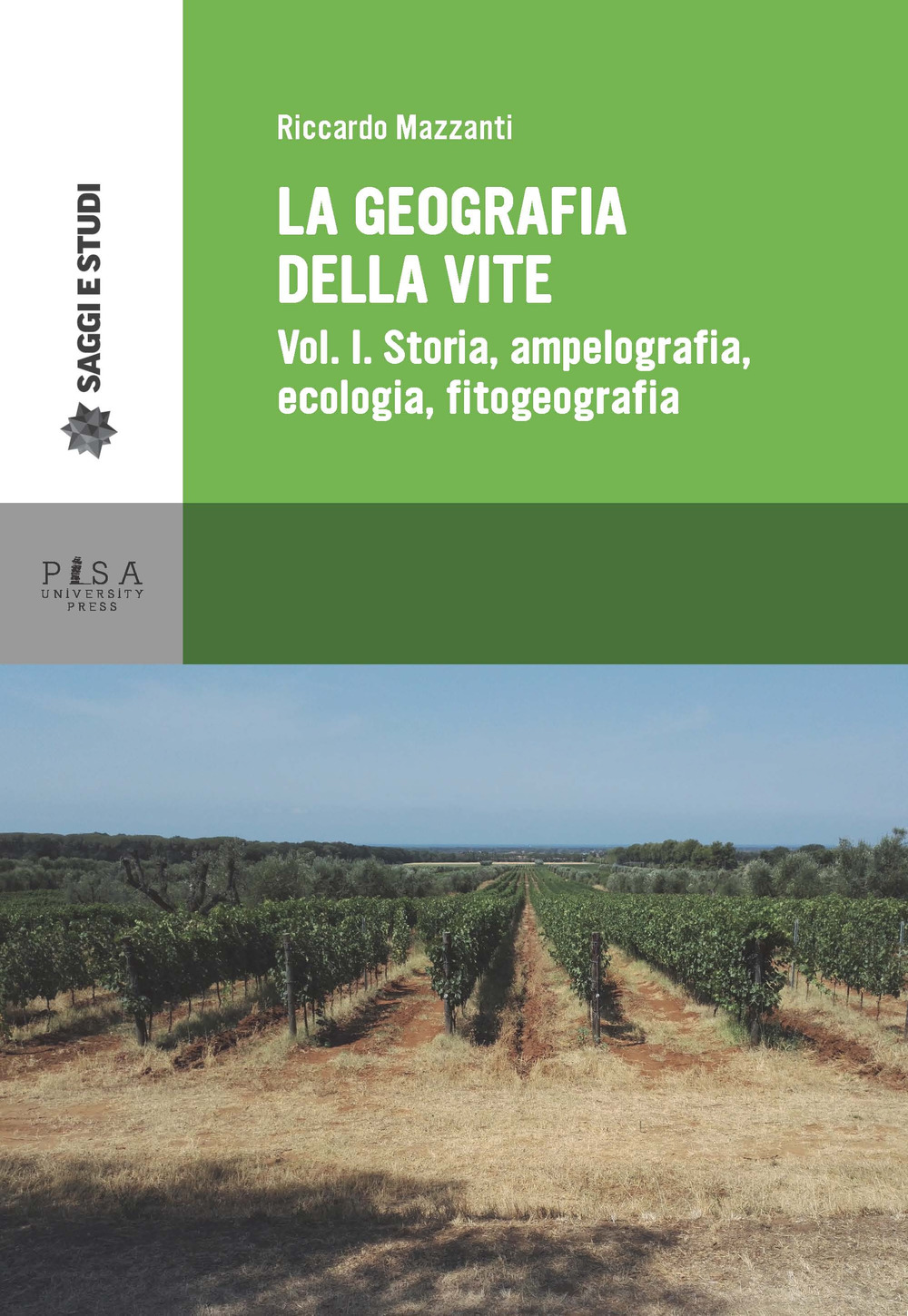 Image of La geografia della vite. Vol. 1: Storia, ampelografia, ecologia, fitogeografia.