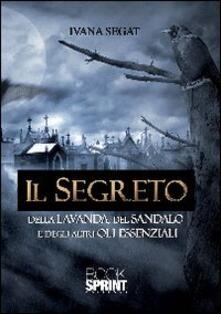 Il segreto della lavanda, del sandalo e degli altri oli essenziali.pdf