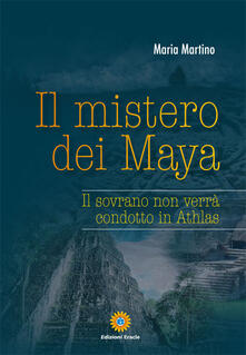 Il mistero dei Maya. Il sovrano non verrà condotto in Athlas.pdf