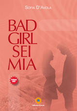 Libro Bad girl sei mia Sofia D'Avola