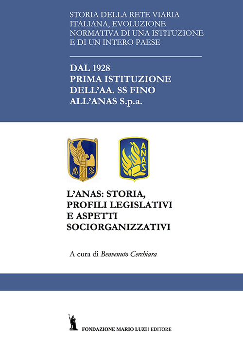 L' Anas. Storia, profili legislativi e aspetti socio-organizzativi Scarica PDF EPUB
