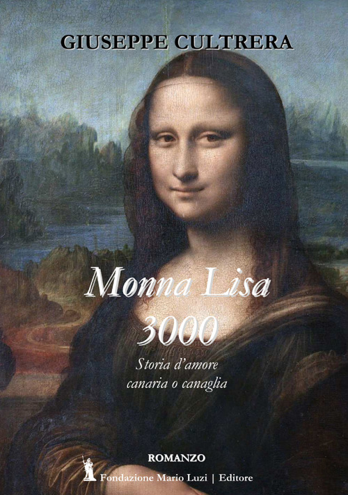 Image of Monna Lisa 3000. Storia d'amore canaria o canaglia