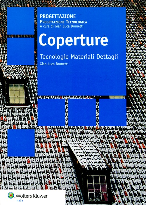 Coperture. Tecnologie materiali dettagli Scarica PDF EPUB
