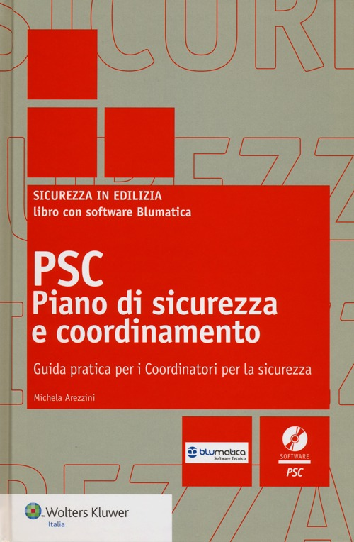 PSC piano di sicurezza e coordinamento. Guida pratica per i coordinatori per la sicurezza. Con CD-ROM