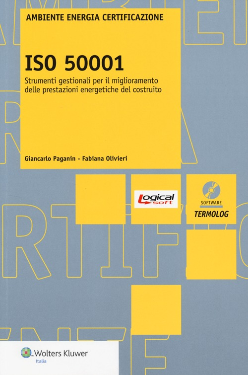 ISO 50001. Strumenti gestionali per il miglioramento delle prestazione energetiche del costruito. Con software Scarica PDF EPUB
