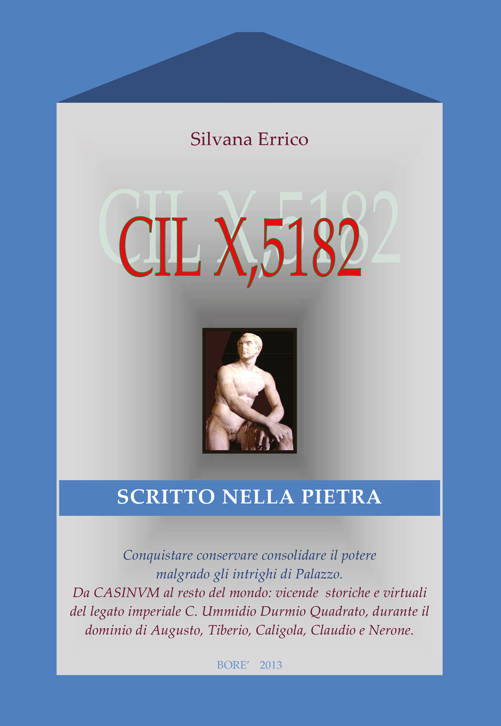 CIL X, 5182. Scritto nella pietra Scarica PDF EPUB
