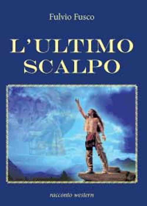 L' ultimo scalpo Scarica PDF EPUB
