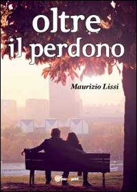 Oltre il perdono Scarica PDF EPUB
