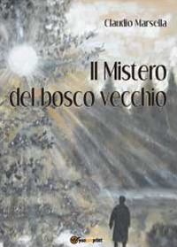 Il mistero del bosco vecchio Scarica PDF EPUB
